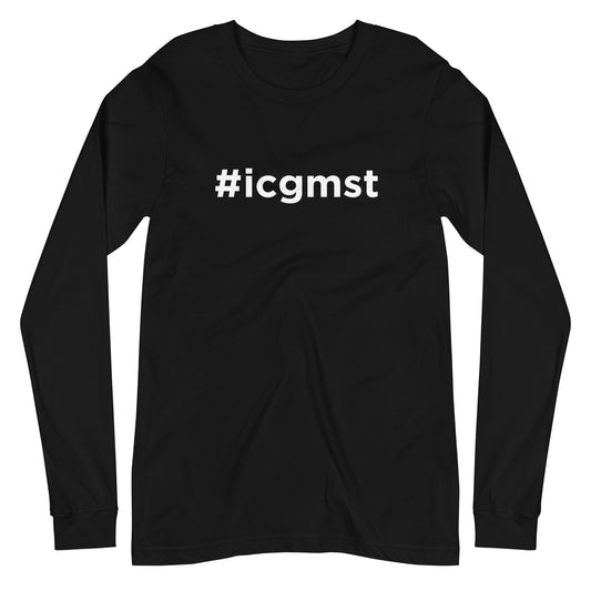 #icgmst Unisex Long Sleeve Tee